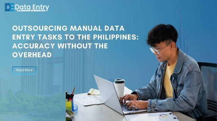 outsourcing manual data entry tasks to the philippines accuracy without the overhead dmbp