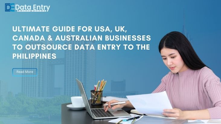 ultimate guide for usa, uk, canada & australian businesses to outsource data entry to the philippines dmbp